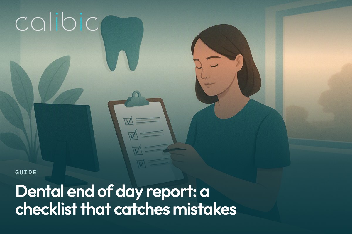 Dental end of day report: a checklist that catches mistakes