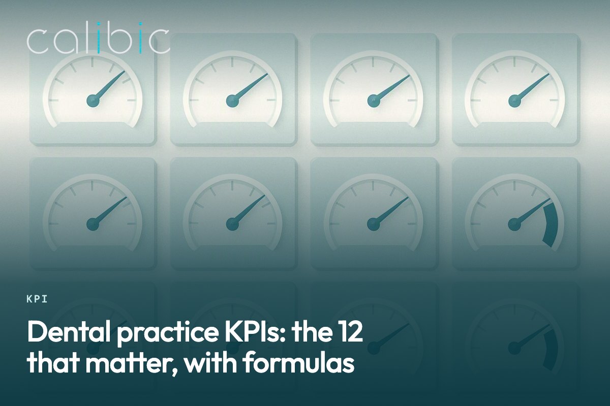 Dental practice KPIs: the 12 that matter, with formulas
