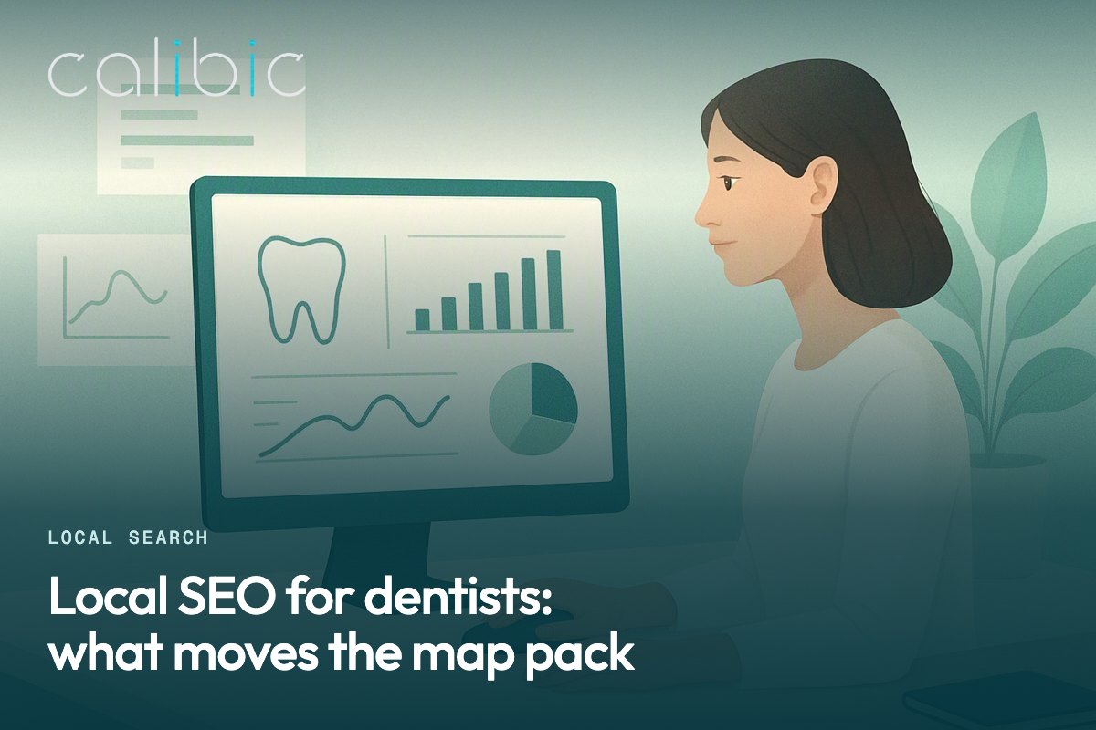 Local SEO for dentists: what moves the map pack