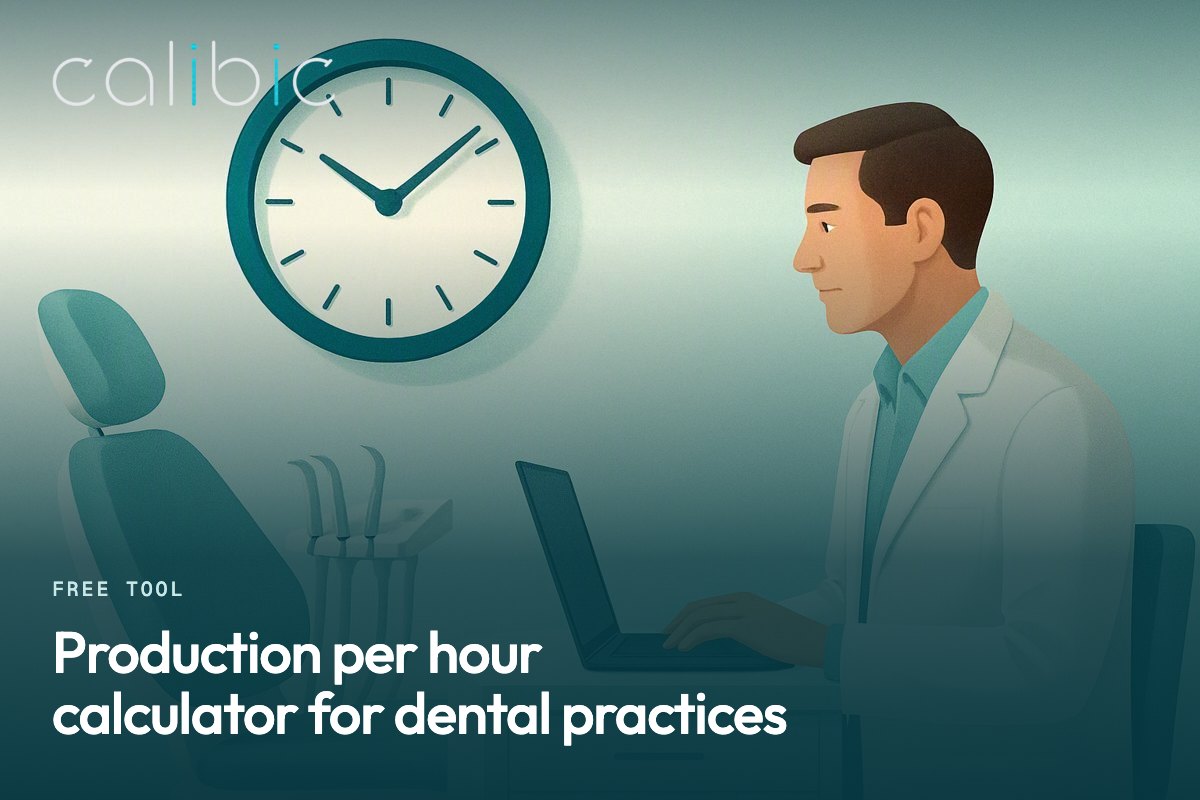 Production per hour calculator for dental practices